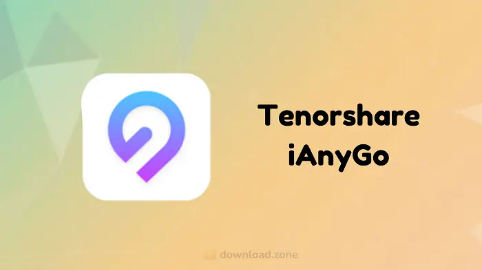 Step 1: Download Tenorshare iAnyGo
