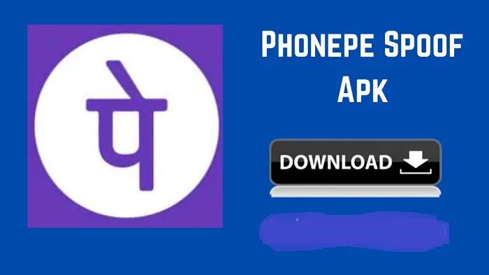 phonepe spoof apk