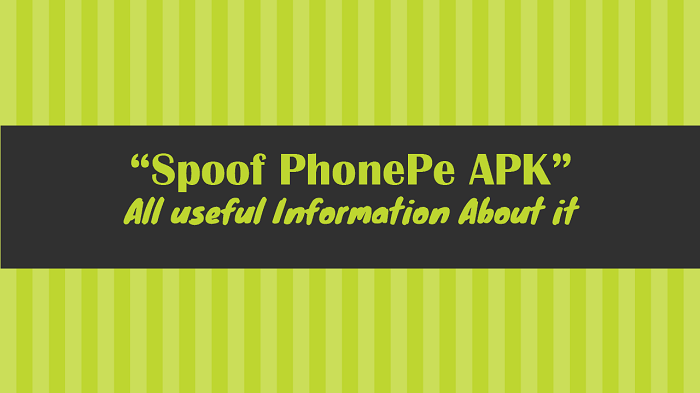 phonepe spoof apk