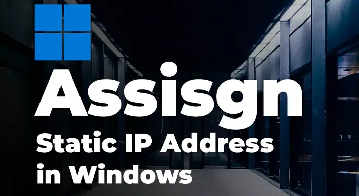 how to assign static ip address in windows