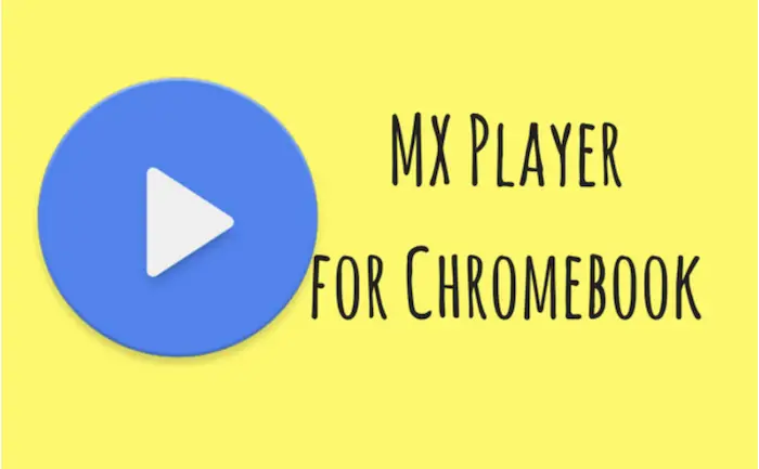 mx player for chromebook
